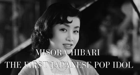 Misora Hibari first japanese pop idol