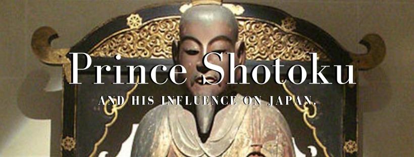 Prince Shotoku influenced the course of Japanese history