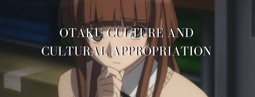 otaku cultural appropriation