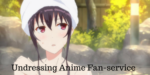 600px x 300px - Undressing Anime Fan Service - Japan Powered